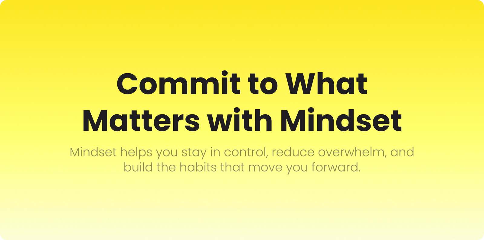 Yellow gradient statement panel reading Commit to What Matters with Mindset above a habit-building subline